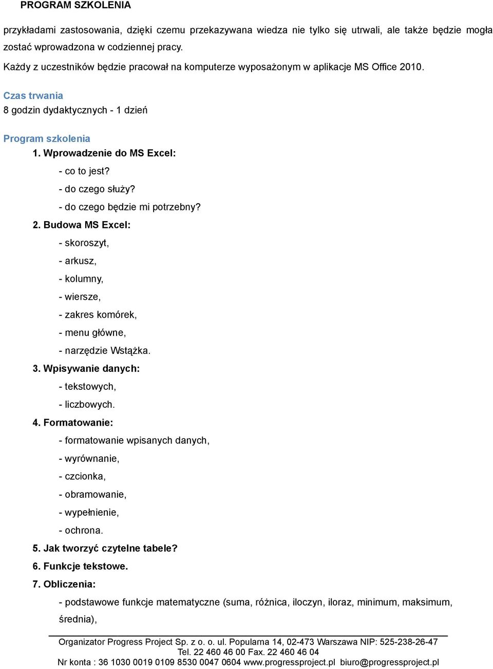 - do czego służy? - do czego będzie mi potrzebny? 2. Budowa MS Excel: - skoroszyt, - arkusz, - kolumny, - wiersze, - zakres komórek, - menu główne, - narzędzie Wstążka. 3.