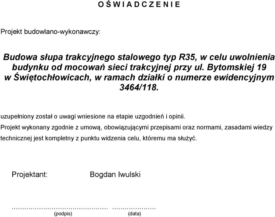 uzupełniony został o uwagi wniesione na etapie uzgodnień i opinii.