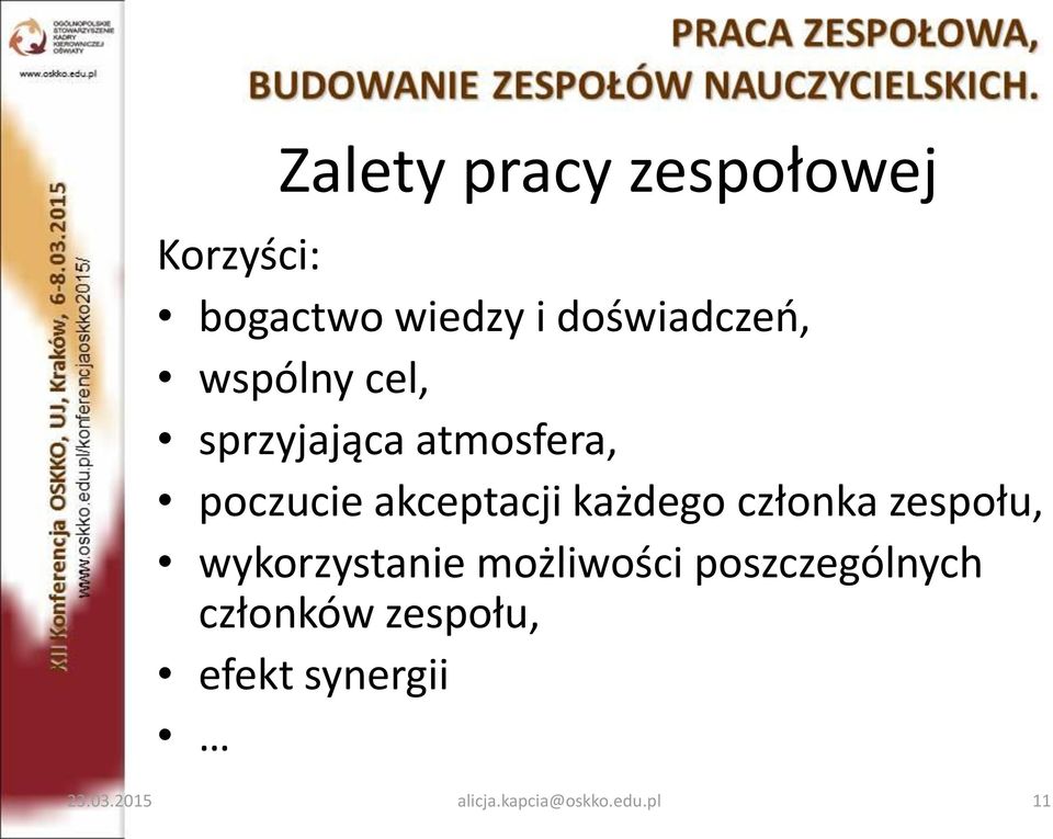 członka zespołu, wykorzystanie możliwości poszczególnych