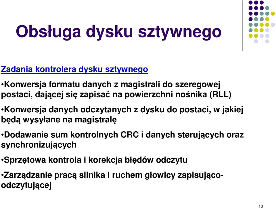 jakiej będą wysyłane na magistralę Dodawanie sum kontrolnych CRC i danych sterujących oraz synchronizujących