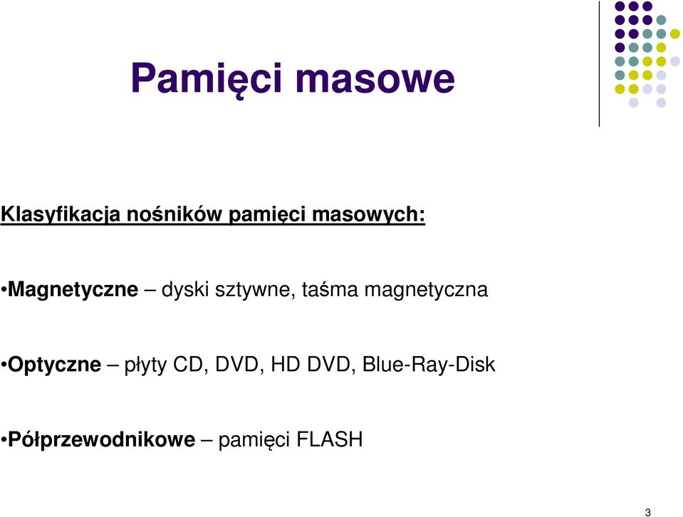 magnetyczna Optyczne płyty CD, DVD, HD DVD,