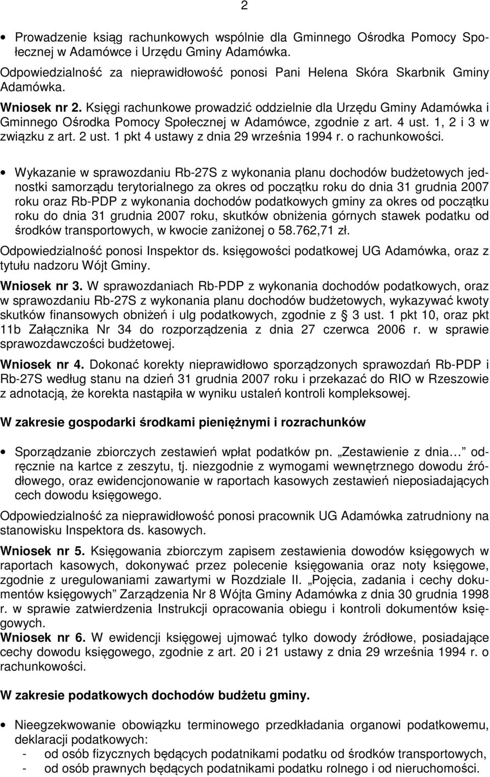 Księgi rachunkowe prowadzić oddzielnie dla Urzędu Gminy Adamówka i Gminnego Ośrodka Pomocy Społecznej w Adamówce, zgodnie z art. 4 ust. 1, 2 i 3 w związku z art. 2 ust.