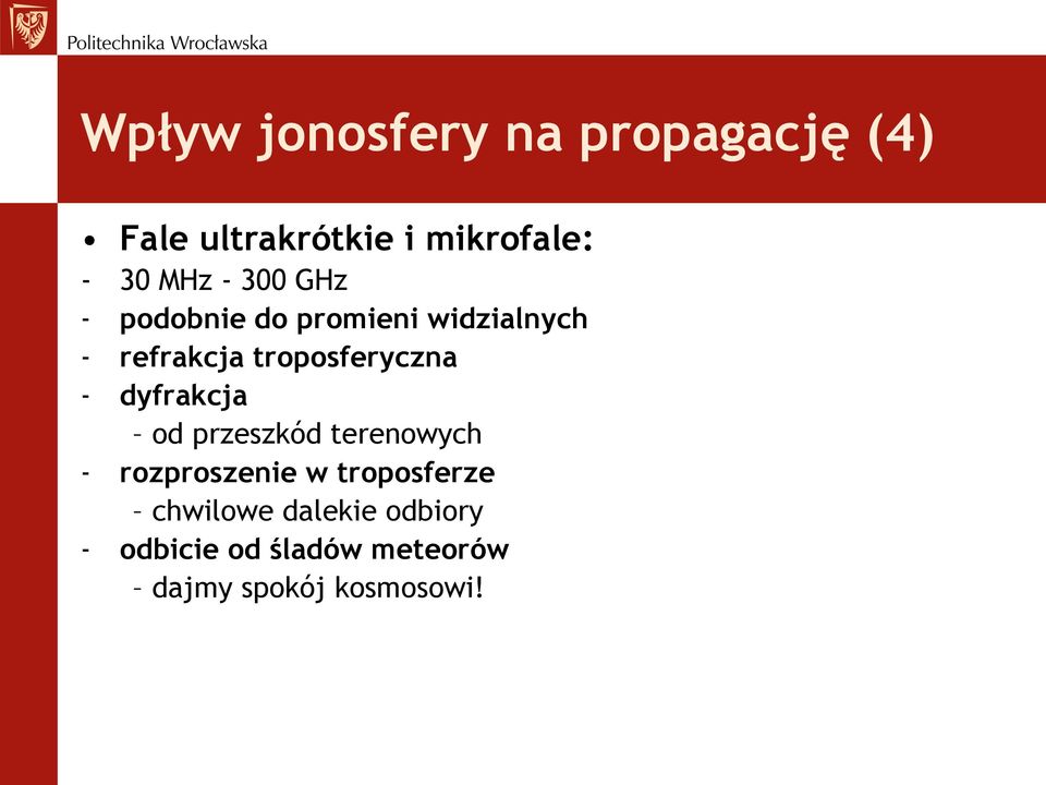 troposferyczna - dyfrakcja od przeszkód terenowych - rozproszenie w