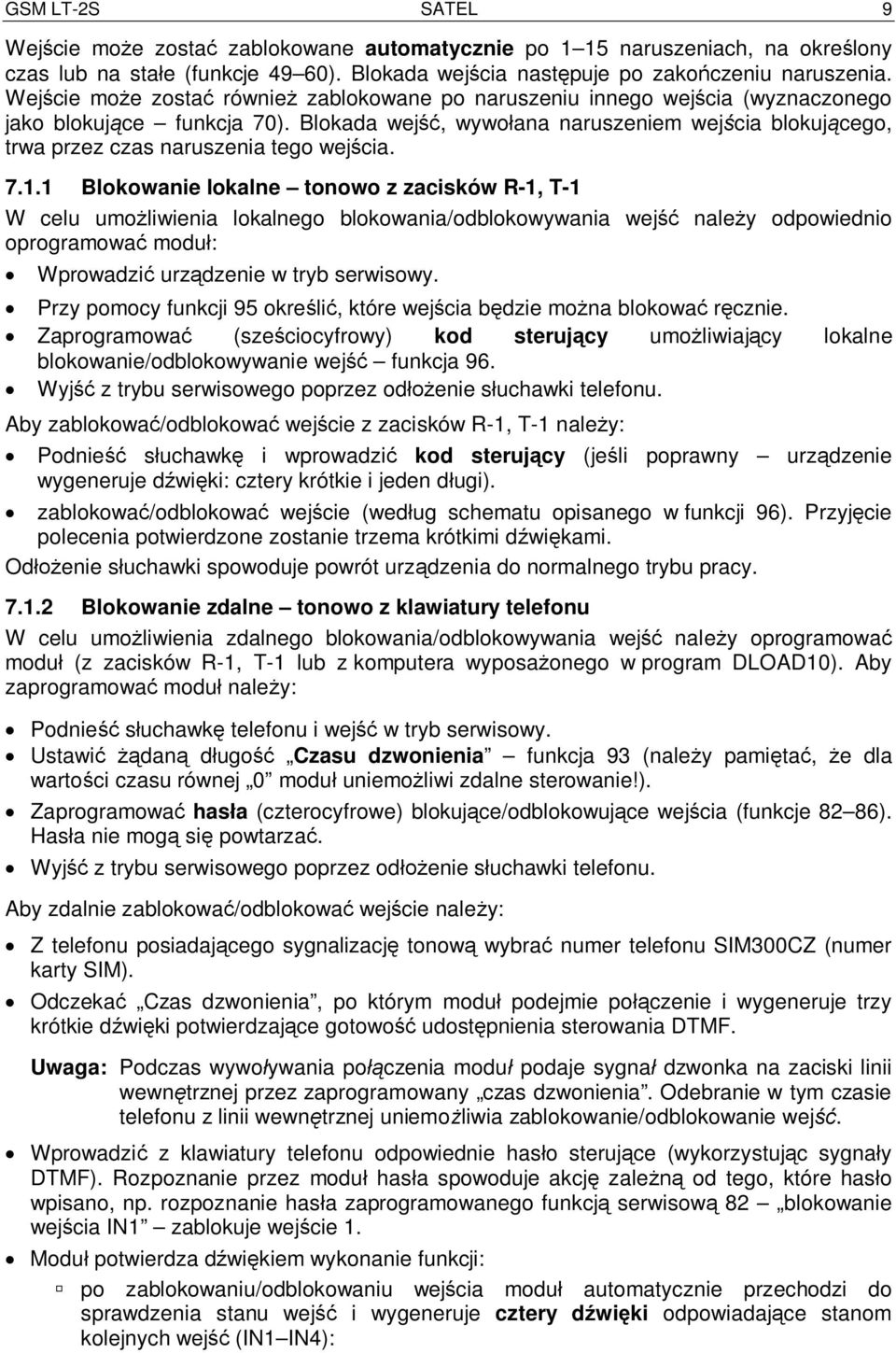 Blokada wej, wywo ana naruszeniem wej cia blokuj cego, trwa przez czas naruszenia tego wej cia. 7.1.