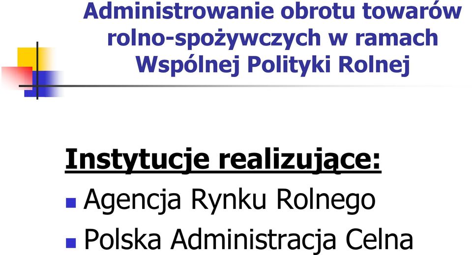 Polityki Rolnej Instytucje