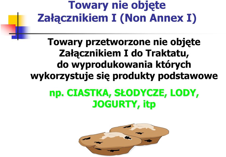 Traktatu, do wyprodukowania których wykorzystuje się