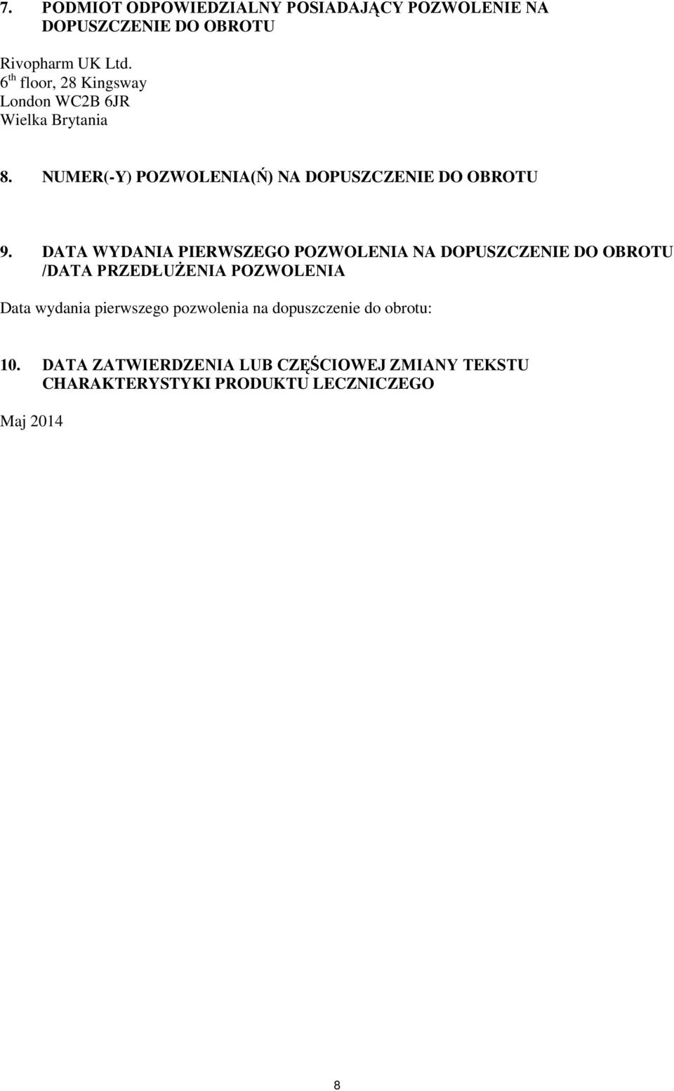 DATA WYDANIA PIERWSZEGO POZWOLENIA NA DOPUSZCZENIE DO OBROTU /DATA PRZEDŁUŻENIA POZWOLENIA Data wydania pierwszego