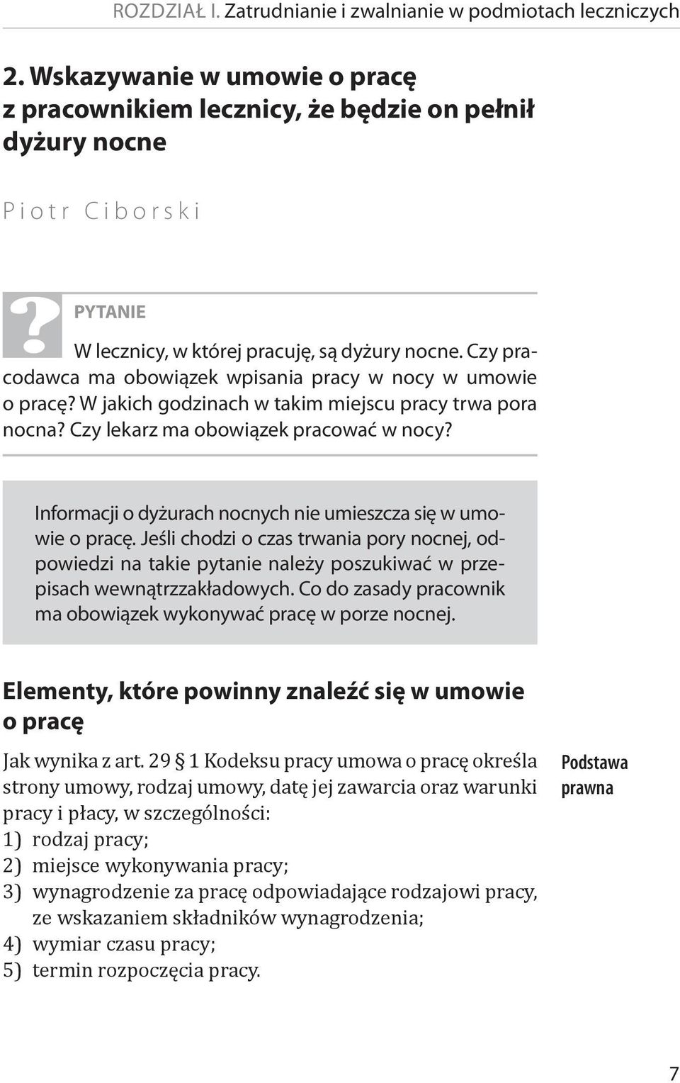 Czy pracodawca ma obowiązek wpisania pracy w nocy w umowie o pracę? W jakich godzinach w takim miejscu pracy trwa pora nocna? Czy lekarz ma obowiązek pracować w nocy?