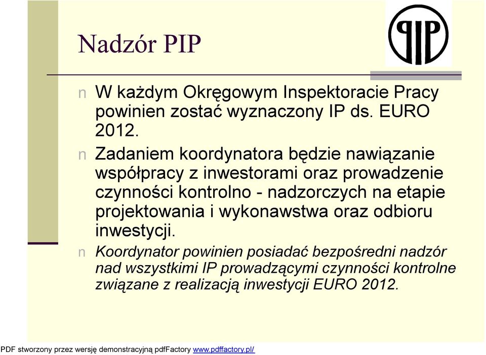 nadzorczych na etapie projektowania i wykonawstwa oraz odbioru inwestycji.