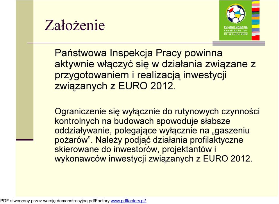 Ograniczenie się wyłącznie do rutynowych czynności kontrolnych na budowach spowoduje słabsze