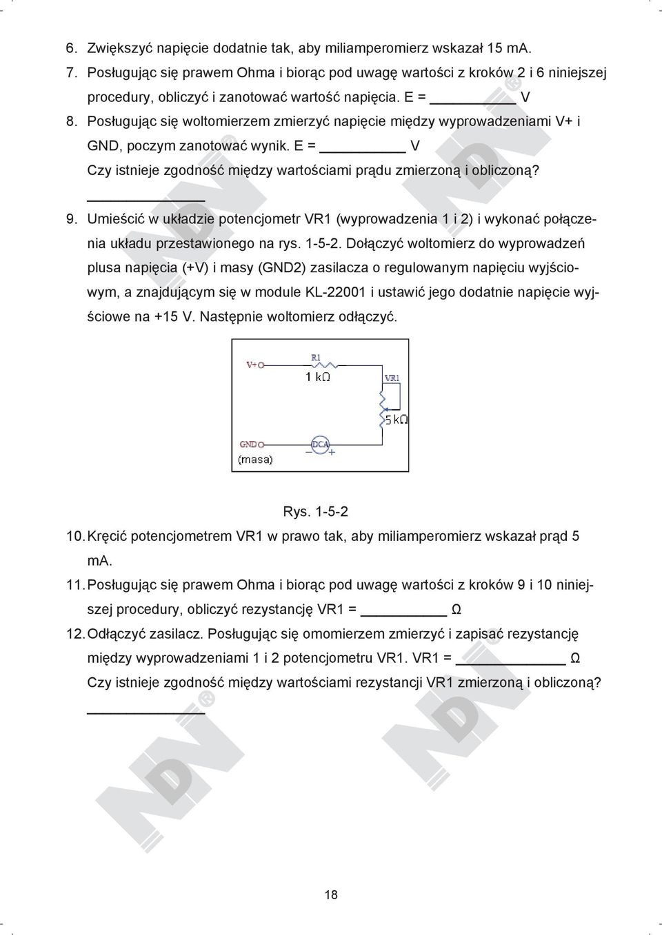 Umie ci w uk adzie potencjometr VR1 (wyprowadzenia 1 i 2) i wykona po czenia uk adu przestawionego na rys. 1-5-2.