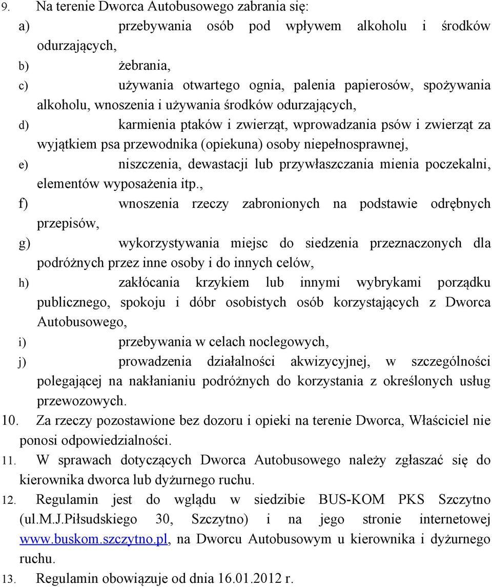 przywłaszczania mienia poczekalni, elementów wyposażenia itp.