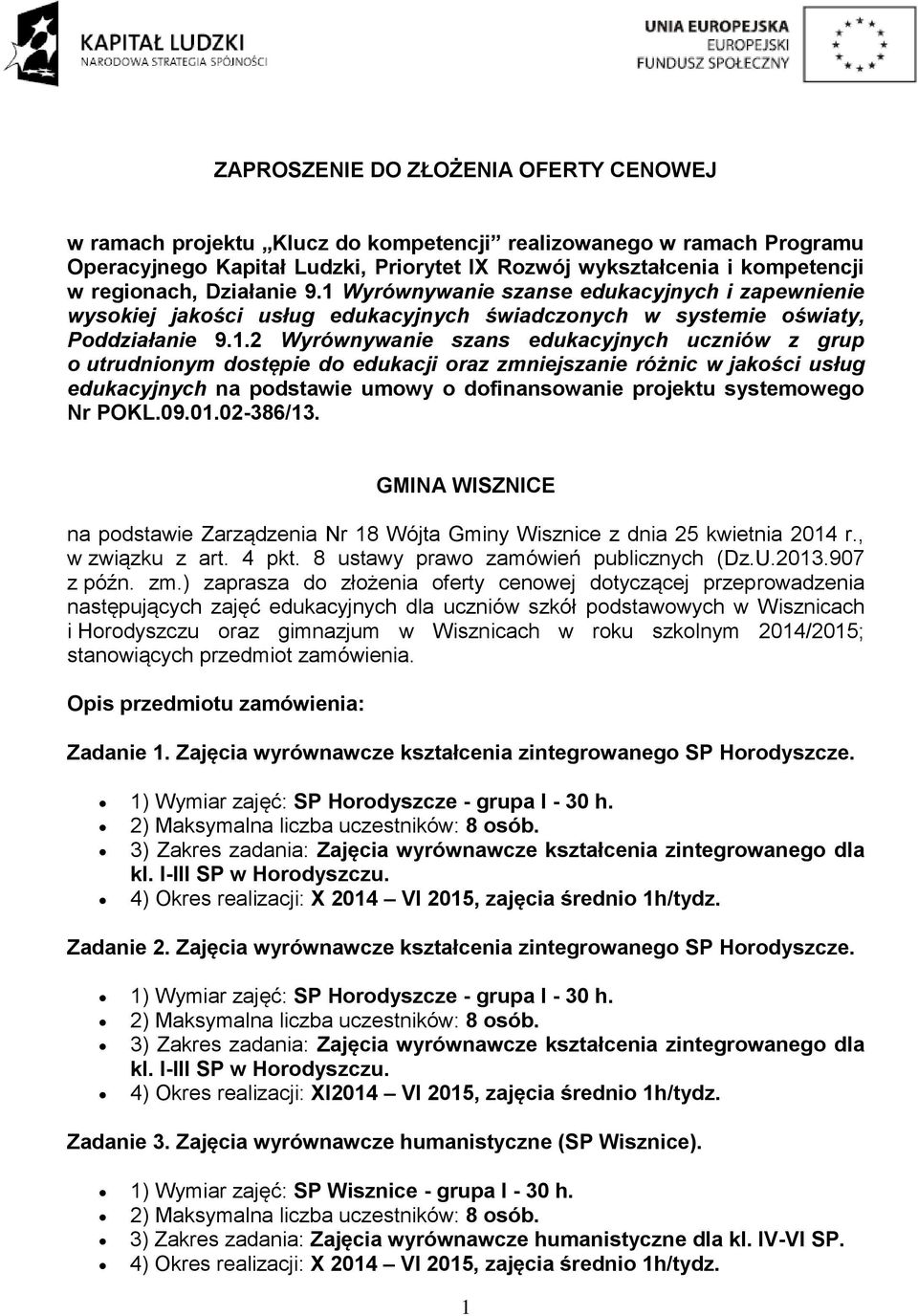 Wyrównywanie szanse edukacyjnych i zapewnienie wysokiej jakości usług edukacyjnych świadczonych w systemie oświaty, Poddziałanie 9.1.