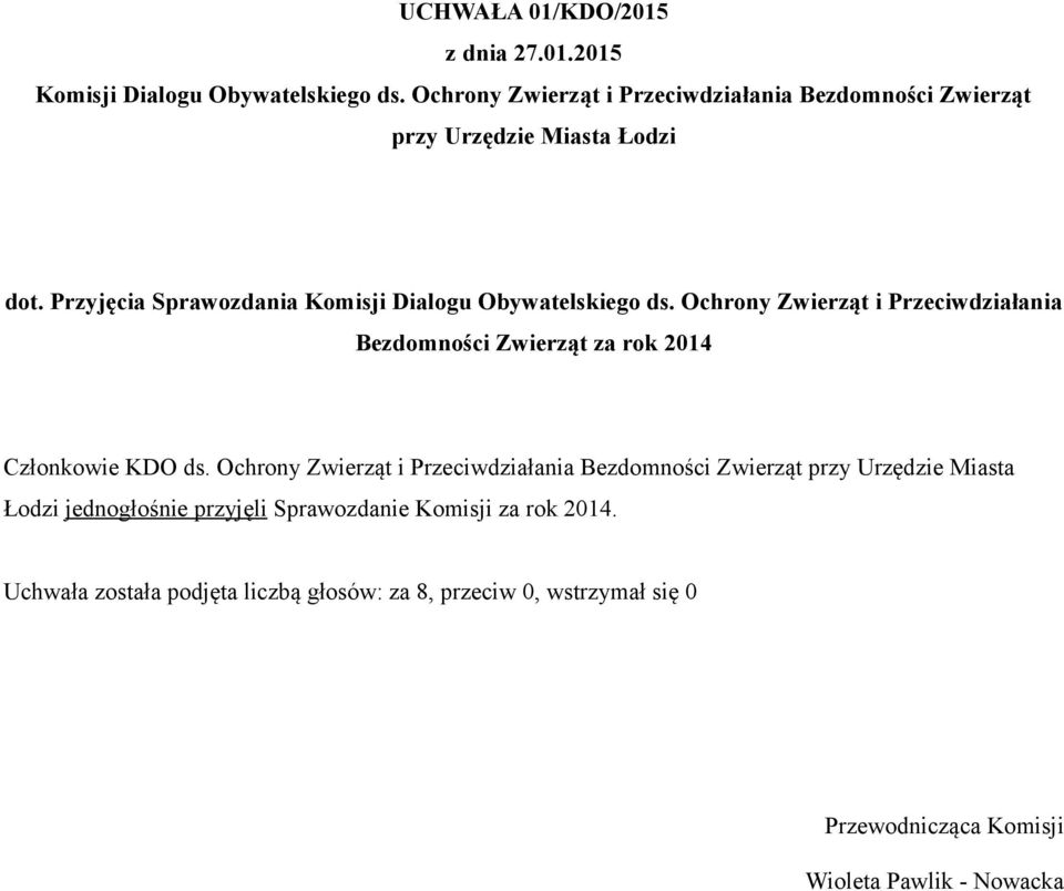 Ochrony Zwierząt i Przeciwdziałania Bezdomności Zwierząt za rok 2014 Łodzi