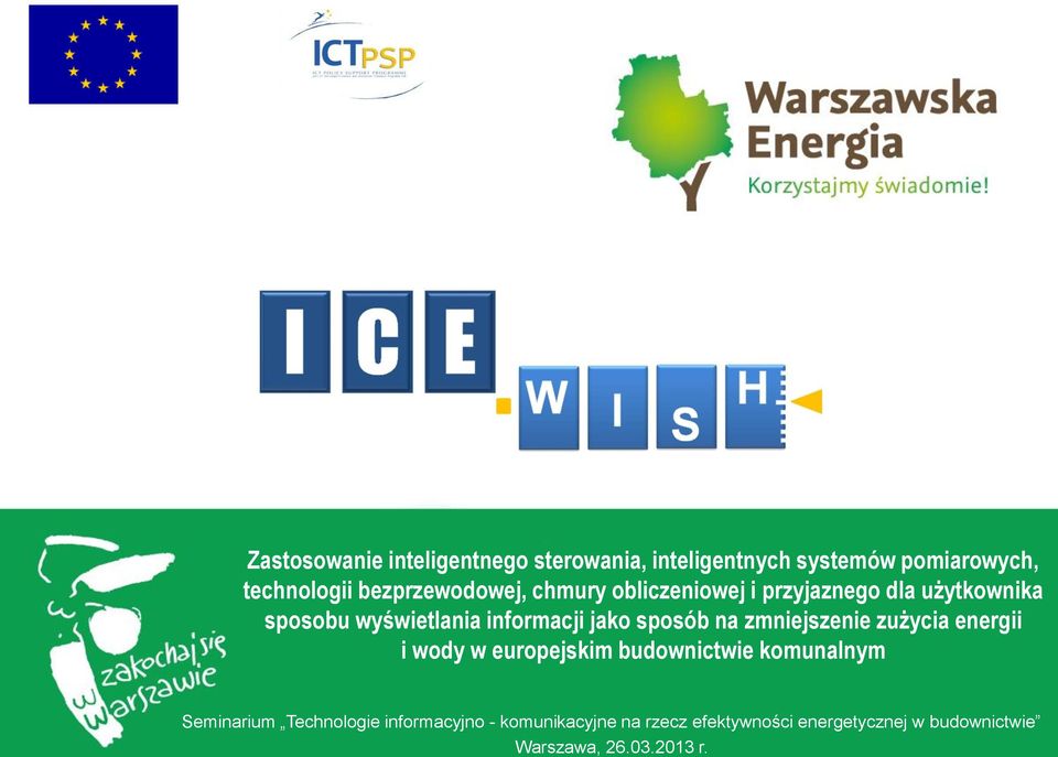 jako sposób na zmniejszenie zużycia energii i wody w europejskim budownictwie komunalnym Seminarium