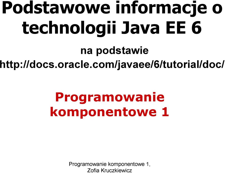 com/javaee/6/tutorial/doc/ Programowanie