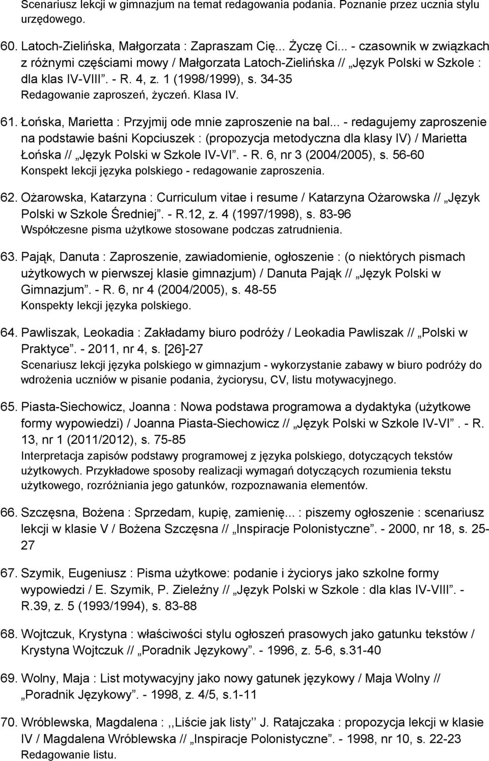 Klasa IV. 61. Łońska, Marietta : Przyjmij ode mnie zaproszenie na bal.