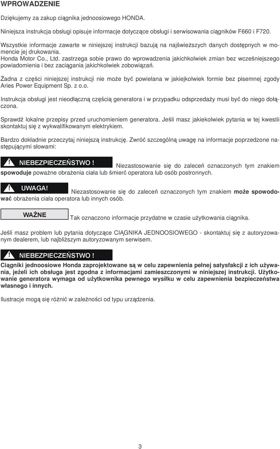 zastrzega sobie prawo do wprowadzenia jakichkolwiek zmian bez wczeniejszego powiadomienia i bez zacigania jakichkolwiek zobowiza.