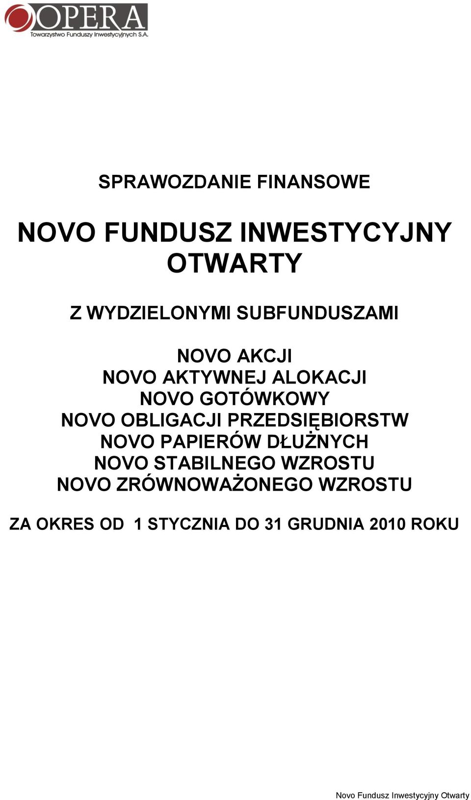 PRZEDSIĘBIORSTW NOVO PAPIERÓW DŁUŻNYCH NOVO STABILNEGO WZROSTU NOVO