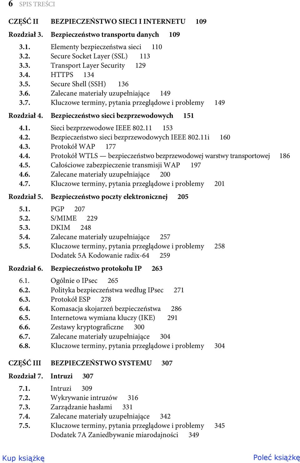 11 153 4.2. Bezpieczeństwo sieci bezprzewodowych IEEE 802.11i 160 4.3. Protokół WAP 177 4.4. Protokół WTLS bezpieczeństwo bezprzewodowej warstwy transportowej 186 4.5. Całościowe zabezpieczenie transmisji WAP 197 4.