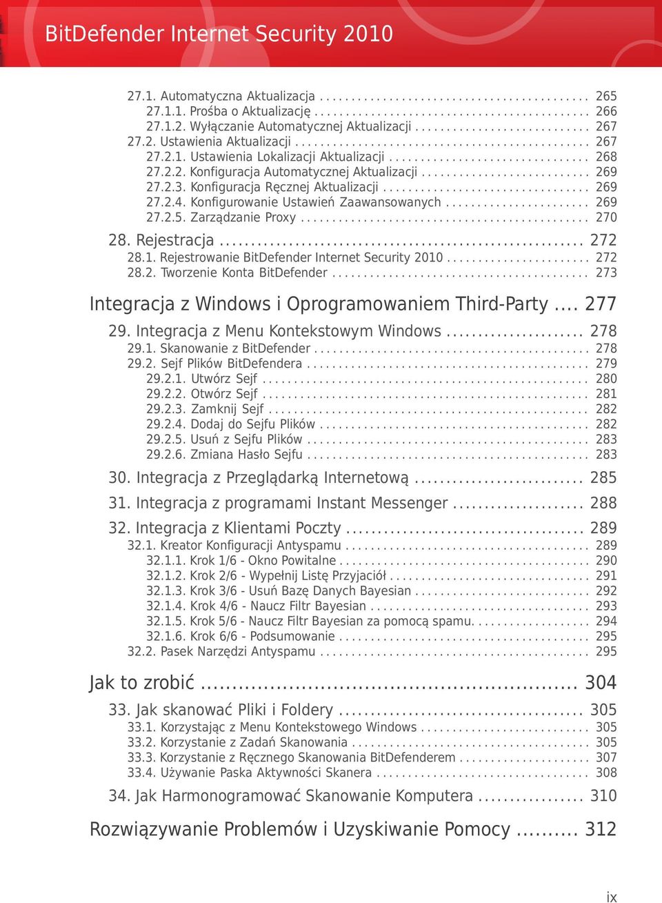 .......................... 269 27.2.3. Konfiguracja Ręcznej Aktualizacji................................. 269 27.2.4. Konfigurowanie Ustawień Zaawansowanych....................... 269 27.2.5.