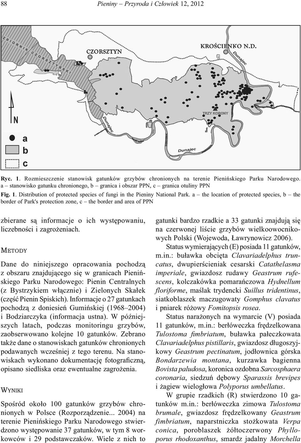 a the location of protected species, b the border of Park's protection zone, c the border and area of PPN zbierane są informacje o ich występowaniu, liczebności i zagrożeniach.