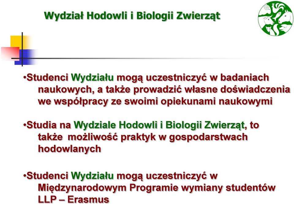 Hodowli i Biologii Zwierząt, to także możliwość praktyk w gospodarstwach hodowlanych