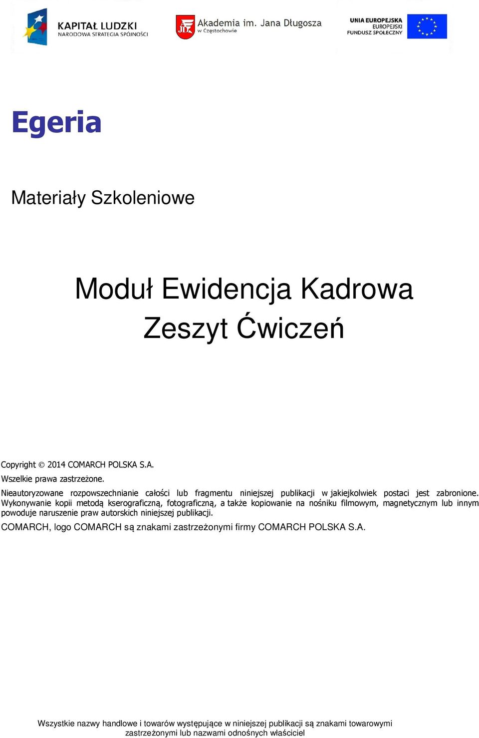 Wykonywanie kopii metodą kserograficzną, fotograficzną, a także kopiowanie na nośniku filmowym, magnetycznym lub innym powoduje naruszenie praw autorskich