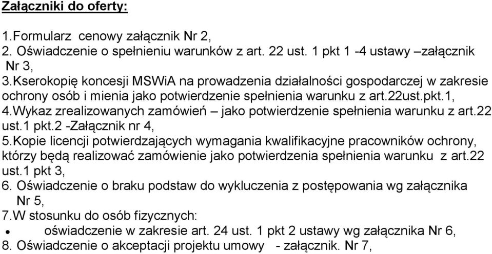 Wykaz zrealizowanych zamówień jako potwierdzenie spełnienia warunku z art.22 ust.1 pkt.2 -Załącznik nr 4, 5.