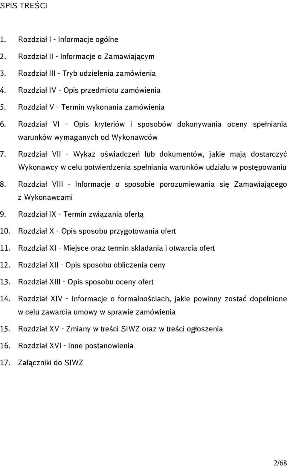 Rozdział VII - Wykaz oświadczeń lub dokumentów, jakie mają dostarczyć Wykonawcy w celu potwierdzenia spełniania warunków udziału w postępowaniu 8.