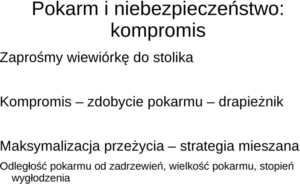 drapieżnik Maksymalizacja przeżycia strategia mieszana