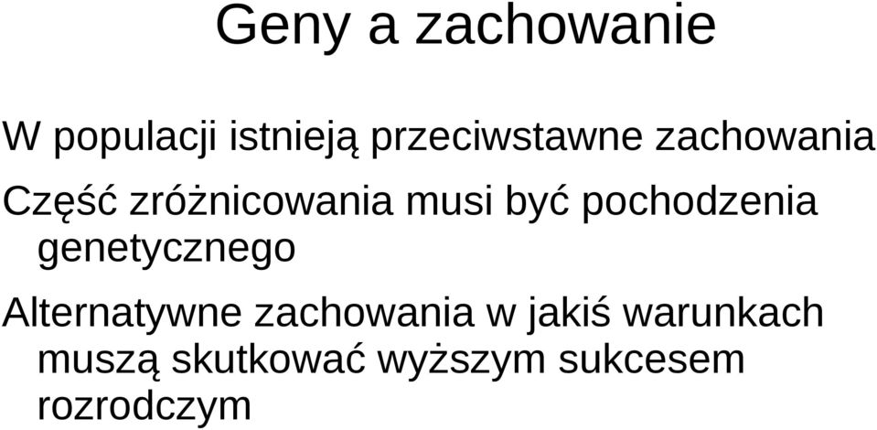 być pochodzenia genetycznego Alternatywne