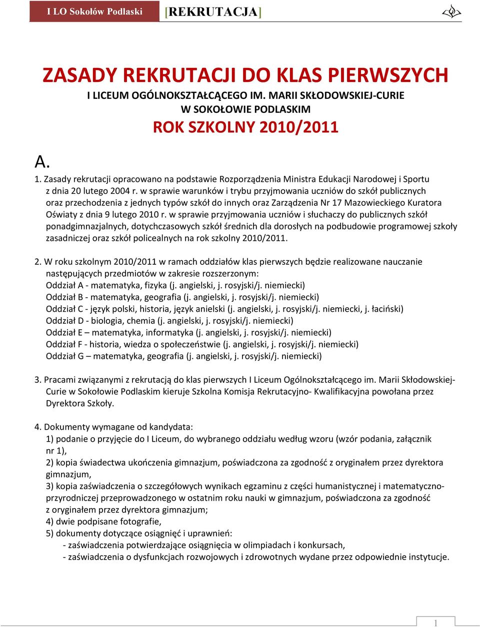 w sprawie warunków i trybu przyjmowania uczniów do szkół publicznych oraz przechodzenia z jednych typów szkół do innych oraz Zarządzenia Nr 17 Mazowieckiego Kuratora Oświaty z dnia 9 lutego 2010 r.