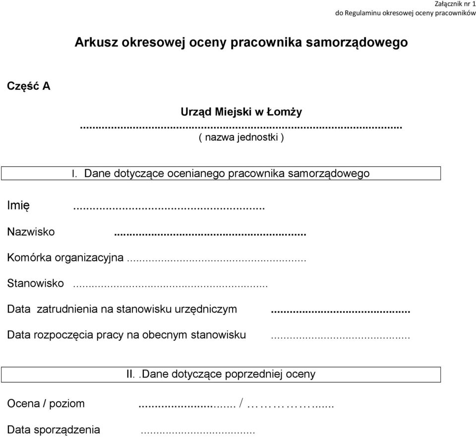 .. Nazwisko... Komórka organizacyjna... Stanowisko... Data zatrudnienia na stanowisku urzędniczym.