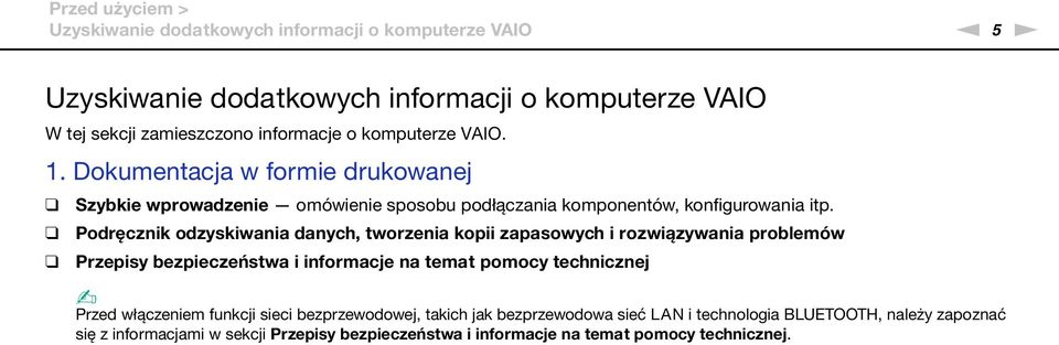 Podręcznik odzyskiwania danych, tworzenia kopii zapasowych i rozwiązywania problemów Przepisy bezpieczeństwa i informacje na temat pomocy technicznej Przed włączeniem