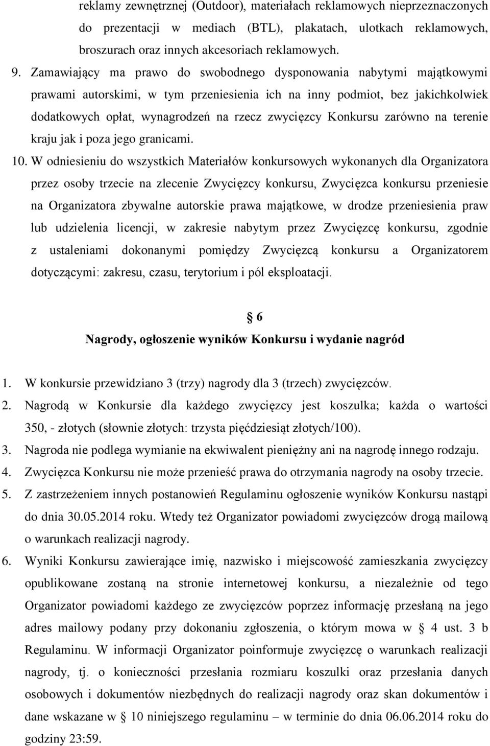 Konkursu zarówno na terenie kraju jak i poza jego granicami. 10.