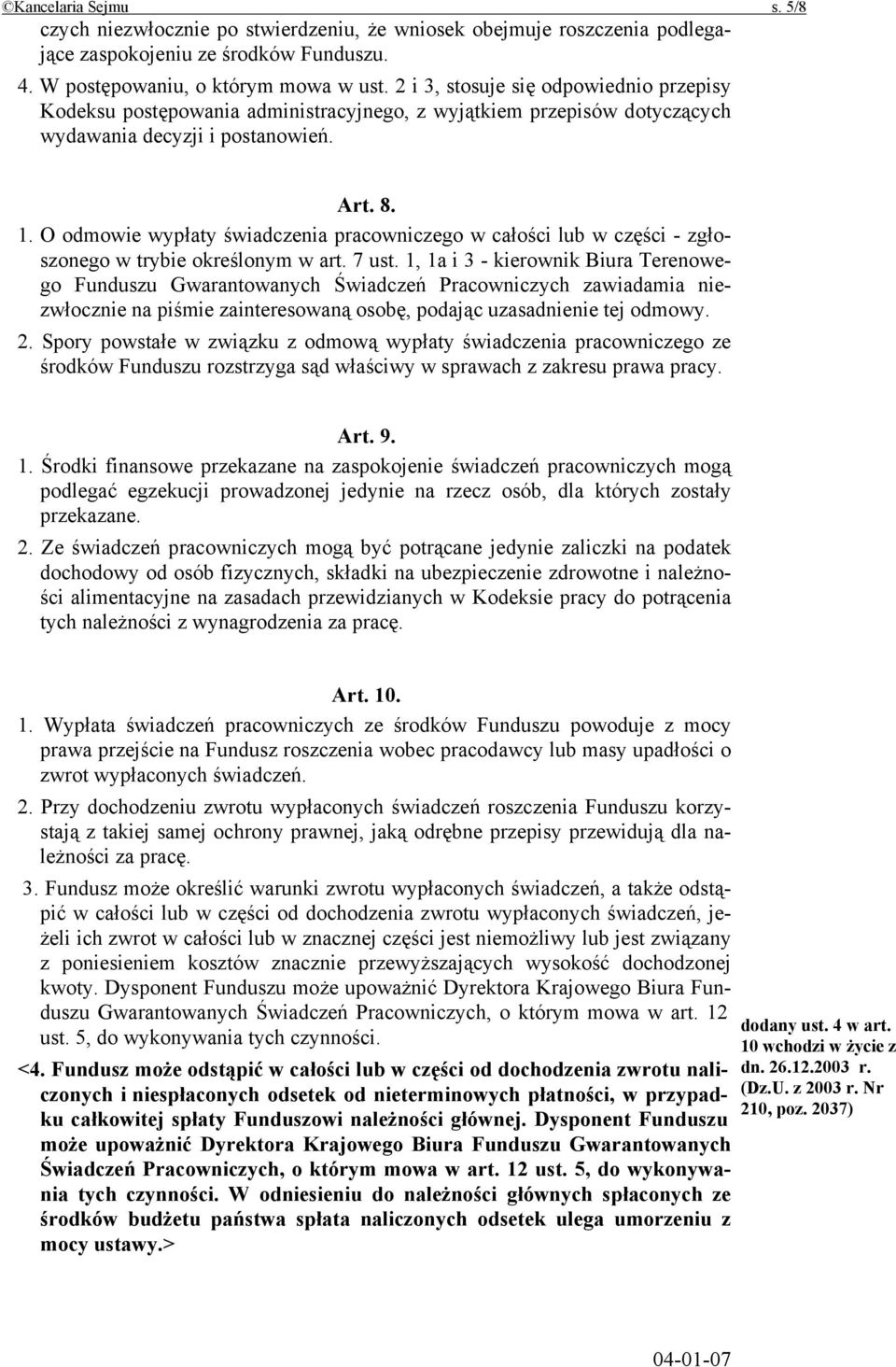 O odmowie wypłaty świadczenia pracowniczego w całości lub w części - zgłoszonego w trybie określonym w art. 7 ust.