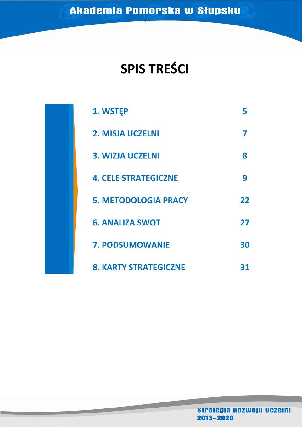 CELE STRATEGICZNE 9 5.