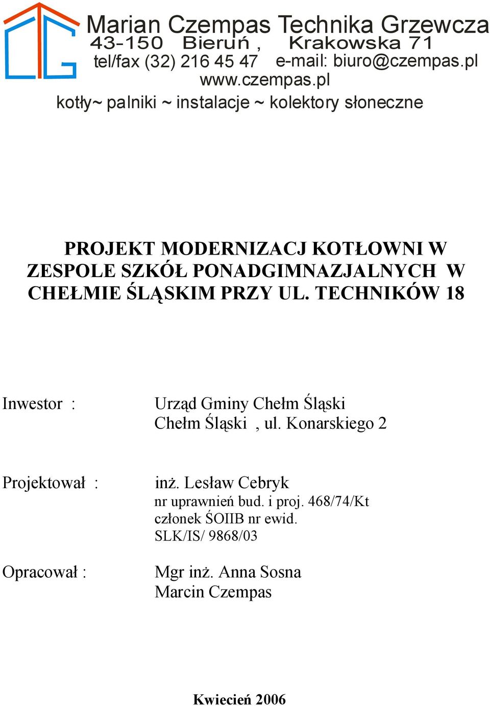 pl kotły~ palniki ~ instalacje ~ kolektory słoneczne PROJEKT MODERNIZACJ KOTŁOWNI W ZESPOLE SZKÓŁ PONADGIMNAZJALNYCH W CHEŁMIE