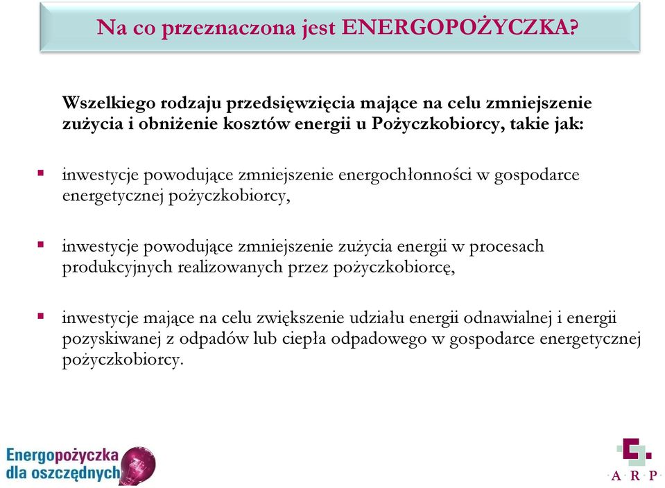 inwestycje powodujące zmniejszenie energochłonności w gospodarce energetycznej poŝyczkobiorcy, inwestycje powodujące zmniejszenie