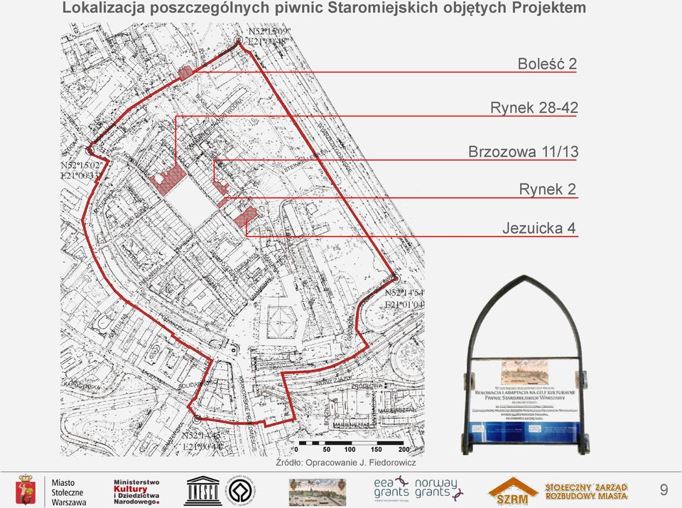 Rynek 28-42 Brzozowa 11/13 Rynek 2 Jezuicka