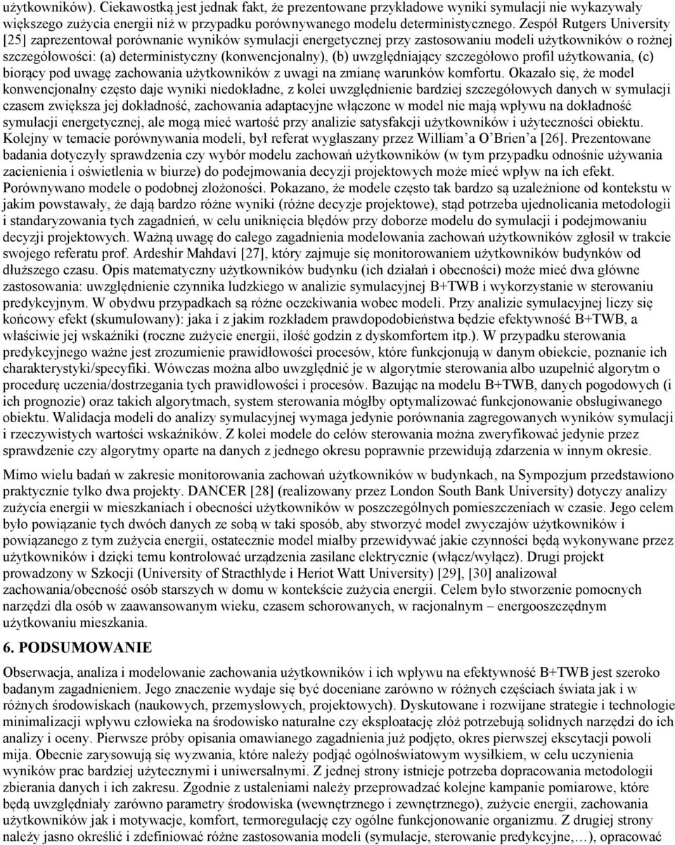 uwzględniający szczegółowo profil użytkowania, (c) biorący pod uwagę zachowania użytkowników z uwagi na zmianę warunków komfortu.