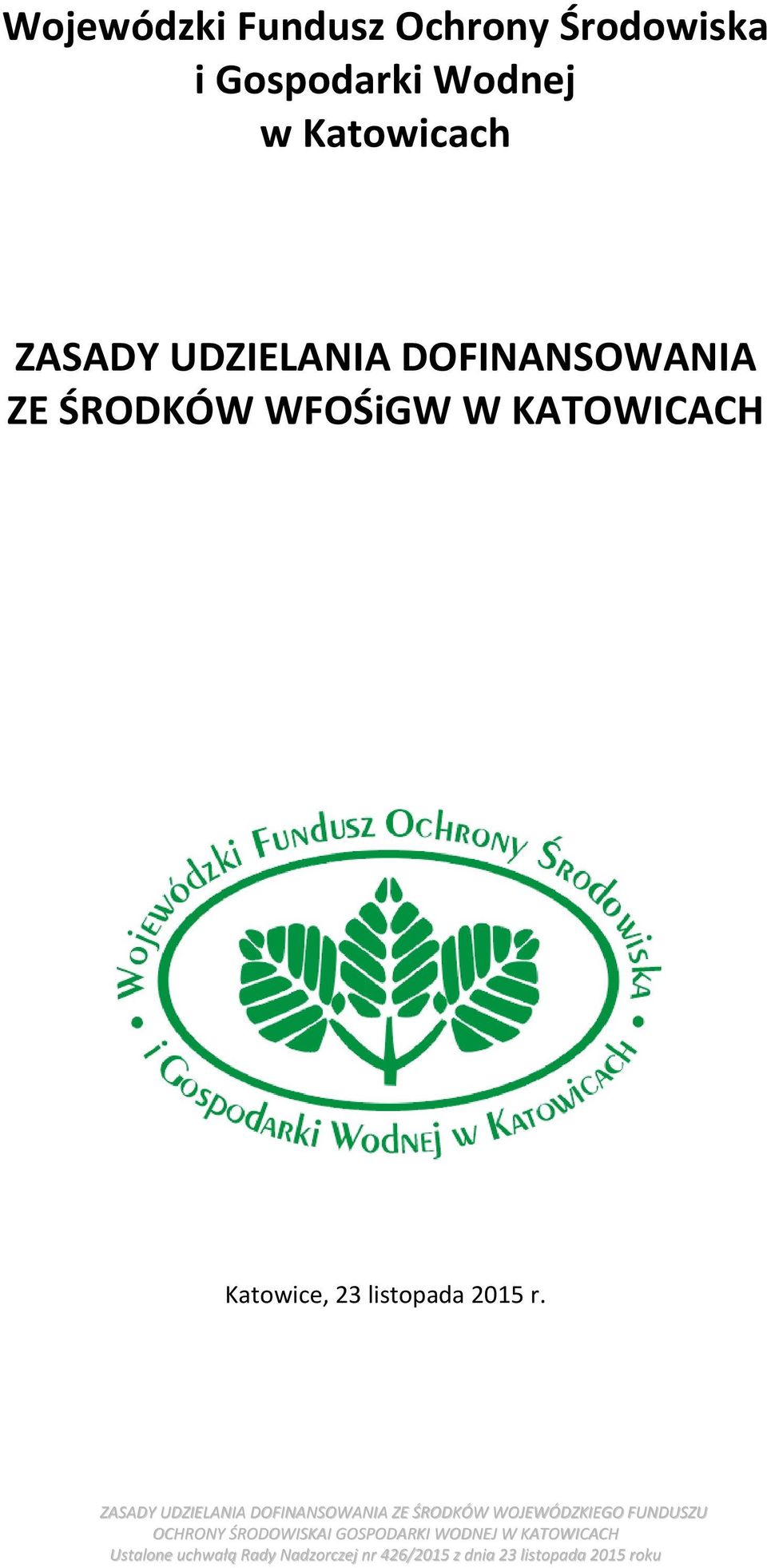 WFOŚiGW W KATOWICACH Katowice, 23 listopada 2015 r.
