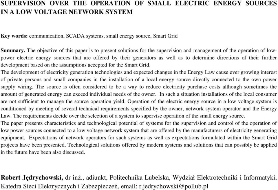 determine directions of their further development based on the assumptions accepted for the Smart Grid.