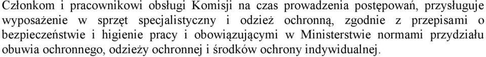 przepisami o bezpieczeństwie i higienie pracy i obowiązującymi w Ministerstwie