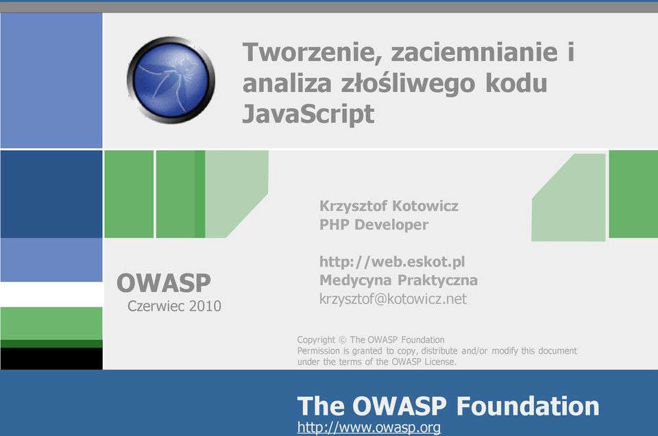 net Copyright The OWASP Foundation Permission is granted to copy, distribute and/or