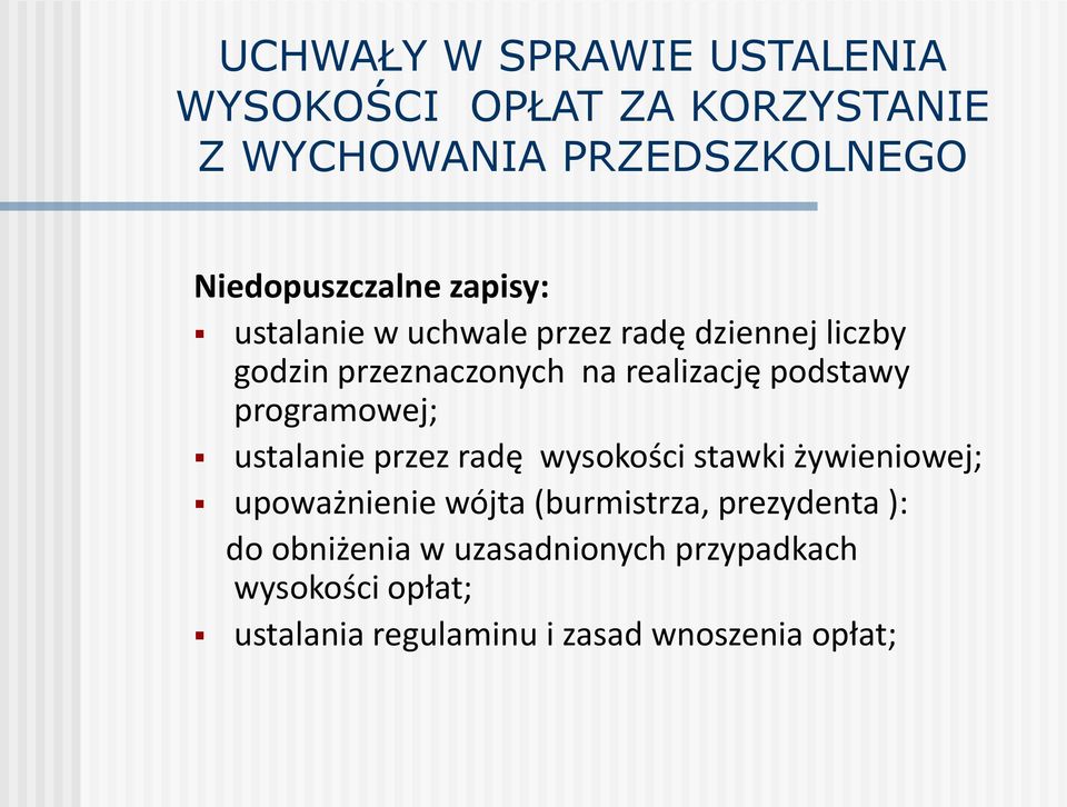 programowej; ustalanie przez radę wysokości stawki żywieniowej; upoważnienie wójta (burmistrza,