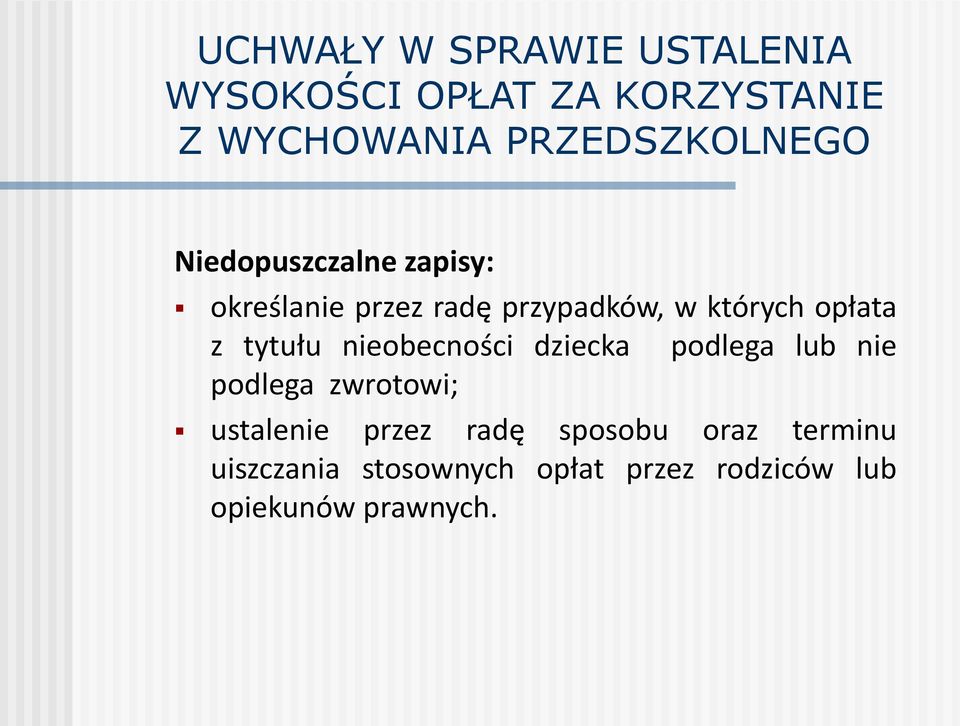 opłata z tytułu nieobecności dziecka podlega lub nie podlega zwrotowi; ustalenie