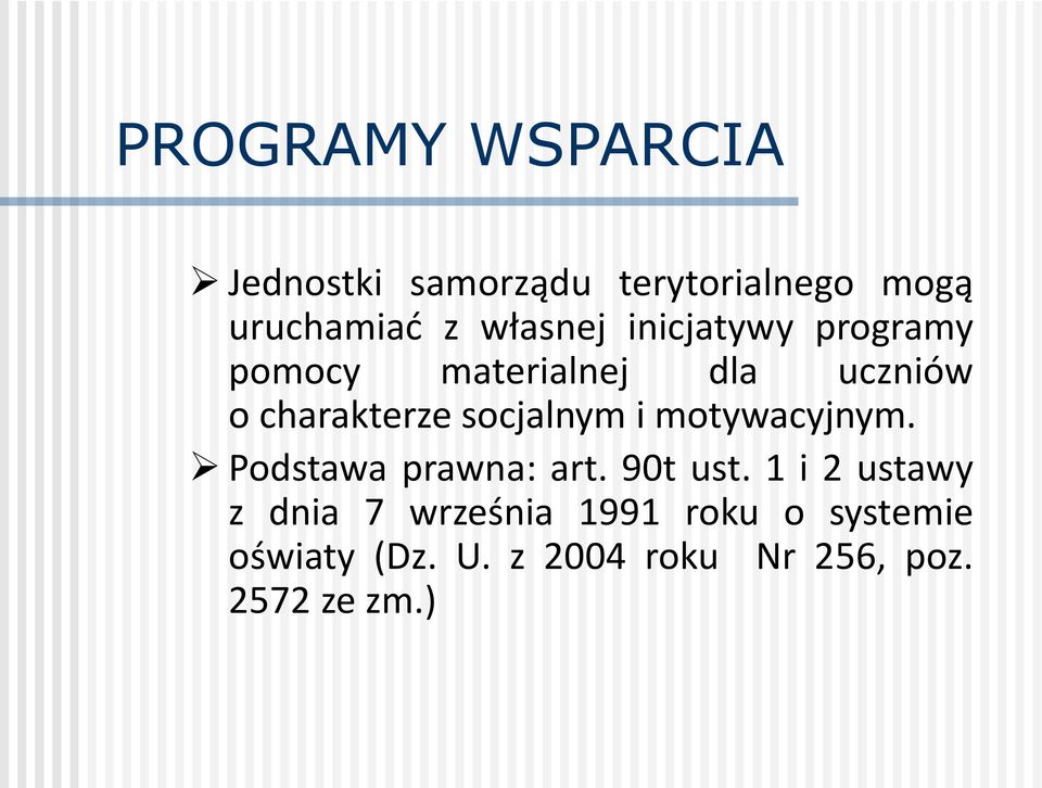 socjalnym i motywacyjnym. Podstawa prawna: art. 90t ust.