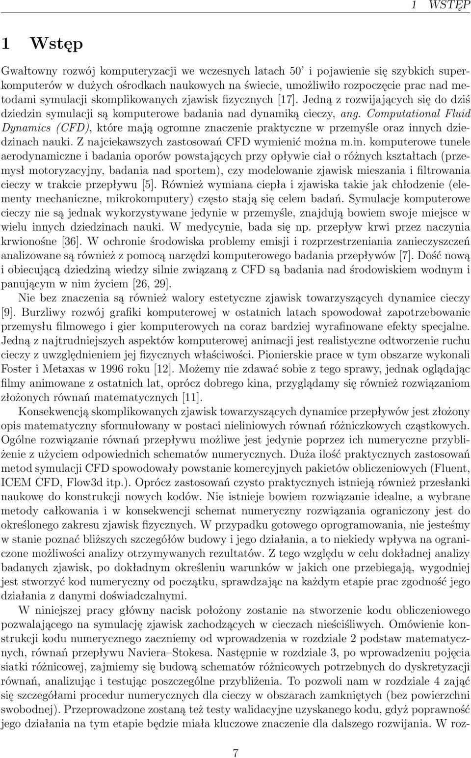 Computational Fluid Dynamics(CFD), które mają ogromne znaczenie praktyczne w przemyśle oraz inn